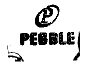 P PEBBLE