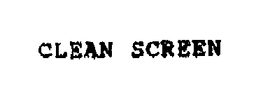 CLEAN SCREEN