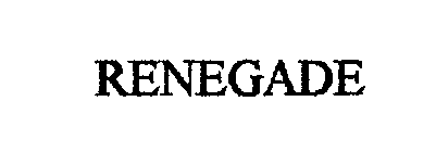 RENEGADE