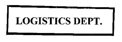LOGISTICS DEPT.