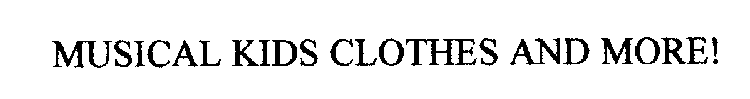 MUSICAL KIDS CLOTHES AND MORE!