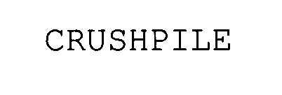 CRUSHPILE