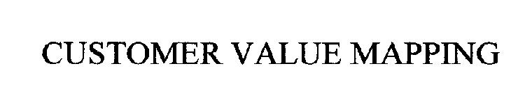 CUSTOMER VALUE MAPPING