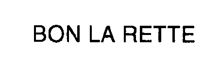 BON LA RETTE