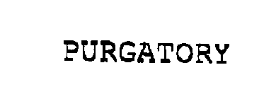 PURGATORY