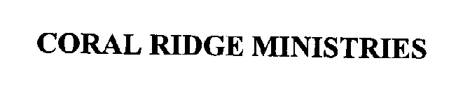 CORAL RIDGE MINISTRIES