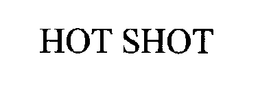 HOT SHOT