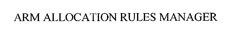 ARM ALLOCATION RULE- MANAGER