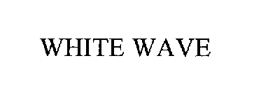 WHITE WAVE