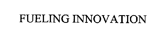 FUELING INNOVATION