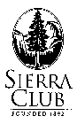 SIERRA CLUB FOUNDED 1892