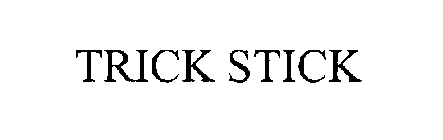 TRICK STICK