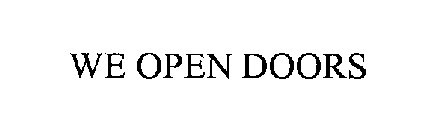 WE OPEN DOORS