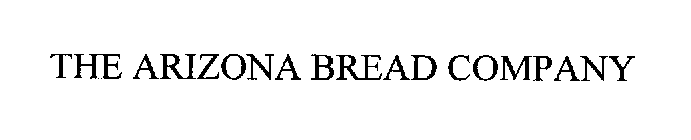 THE ARIZONA BREAD COMPANY