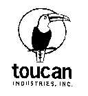 TOUCAN INDUSTRIES, INC.