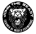 JOHN THE BEAST TRAINER OF WORLD CHAMPIONS