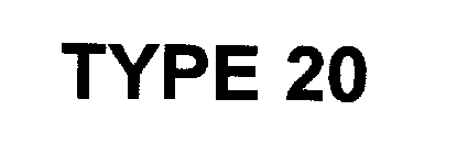 TYPE 20