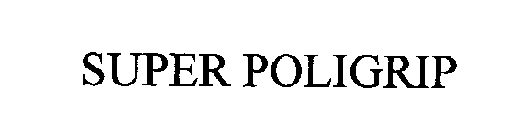 SUPER POLIGRIP