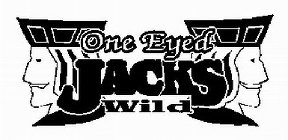 ONE EYED JACKS WILD