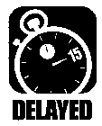 DELAYED