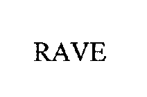 RAVE