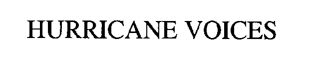 HURRICANE VOICES
