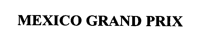 MEXICO GRAND PRIX