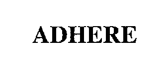 ADHERE