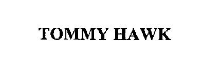 TOMMY HAWK