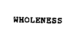 WHOLENESS