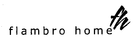 FLAMBRO HOME FH