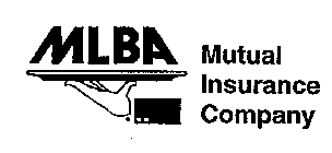 MLBA MUTUAL INSURANCE COMPANY