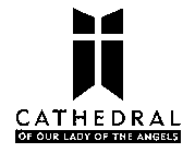CATHEDRAL OF OUR LADY OF THE ANGELS