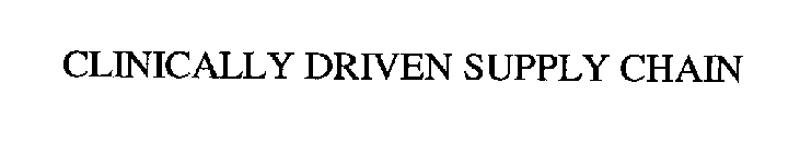 CLINICALLY DRIVEN SUPPLY CHAIN