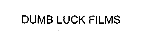 DUMB LUCK FILMS