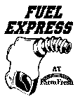 FUEL EXPRESS AT FARMFRESH