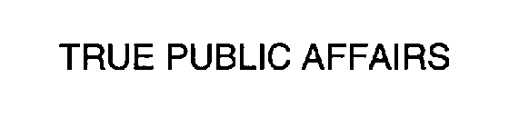 TRUE PUBLIC AFFAIRS