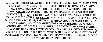 SALVE TO A HURTING WORLD; THE BRIGHT & MORNING STAR; HE'S THE LILLY OF THE VALLEY; SEE THE LIGHT; HE OPENS DOORS & CLOSED WINDOWS; HE'S 'JOY' IN TIMES OF SORROW; A 'MOTHER' FOR THE MOTHERLESS; A 'FATH