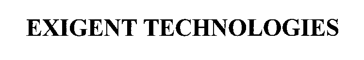 EXIGENT TECHNOLOGIES
