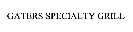 GATERS SPECIALTY GRILL
