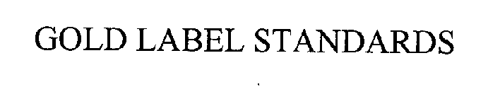 GOLD LABEL STANDARDS