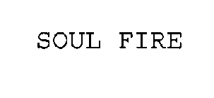 SOUL FIRE