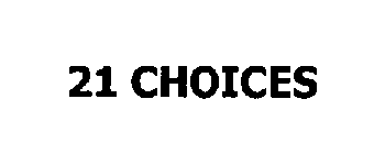 21 CHOICES