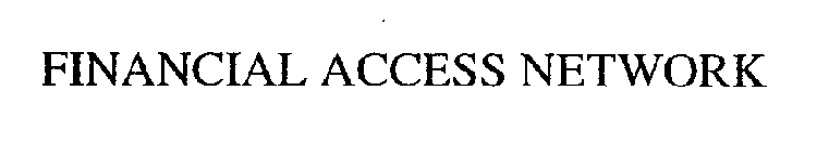 FINANCIAL ACCESS NETWORK