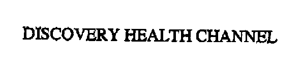 DISCOVERY HEALTH CHANNEL