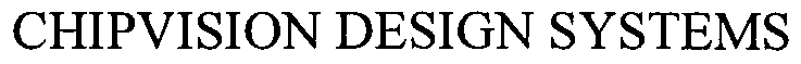 CHIPVISION DESIGN SYSTEMS