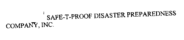 SAFE-T-PROOF DISASTER PREPAREDNESS COMPAN INC.