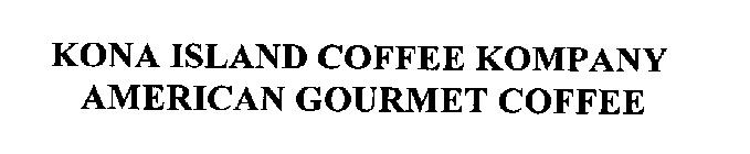 KONA ISLAND COFFEE KOMPANY AMERICAN GOURMET COFFEE