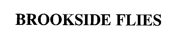 BROOKSIDE FLIES