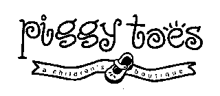 PIGGY TOES A CHILDREN'S BOUTIQUE